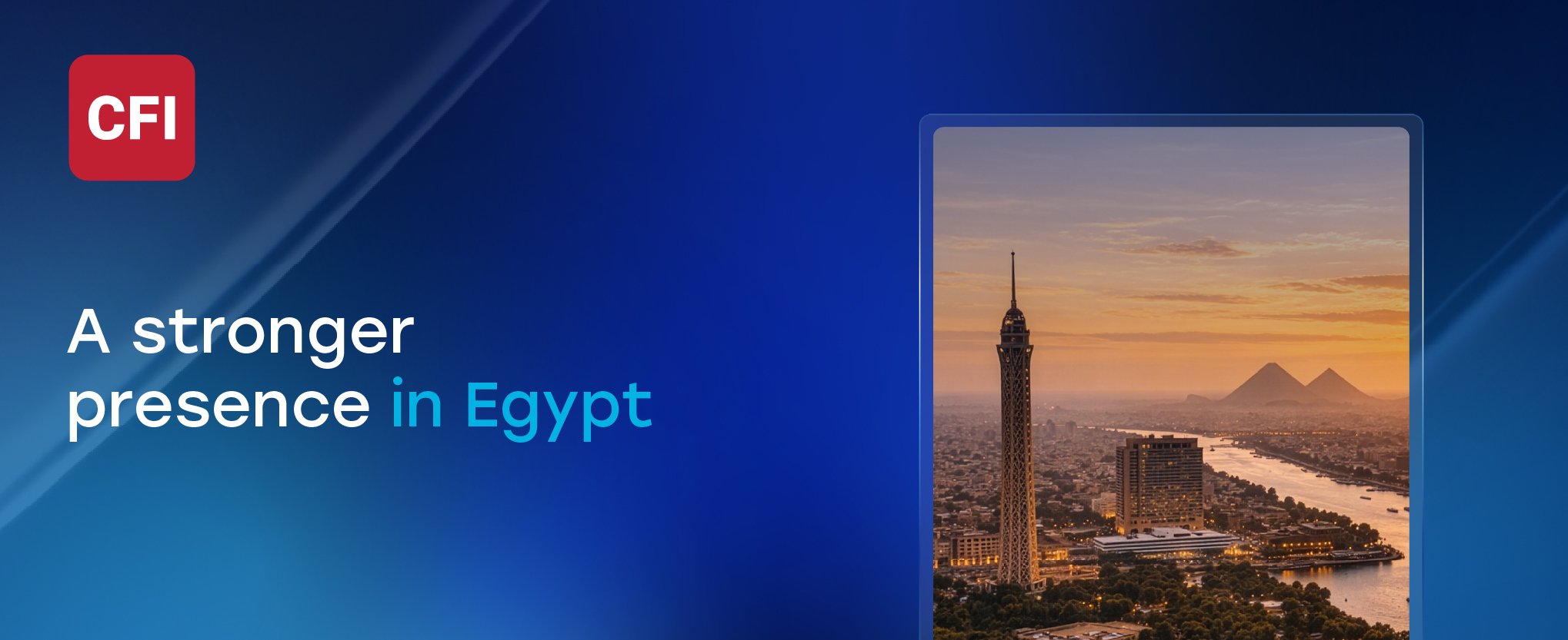 CFI Advances its Operations in Egypt with Amr Abdelbaky appointed CEO of CFI Egypt